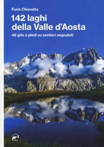 Libri su escursioni in Valle d'Aosta: 142 Laghi della Valle d'Aosta